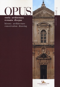 Opus. Quaderno di storia architettura restauro disegno-Journal of history architecture conservation drawing - Vol. 7 - Librerie.coop