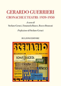 Gerardo Guerrieri. Cronache e Teatri: 1939-1950 - Librerie.coop