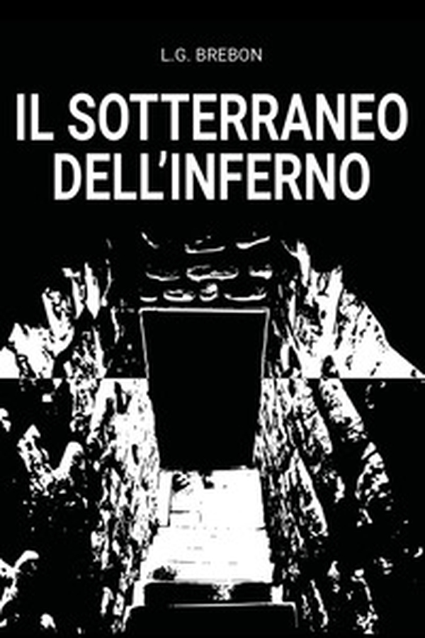 Il sotterraneo dell'inferno - Librerie.coop Il sotterraneo dell'inferno - Librerie.coop