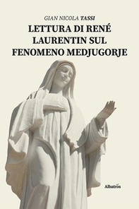 Lettura di René Laurentin sul fenomeno Medjugorje - Librerie.coop