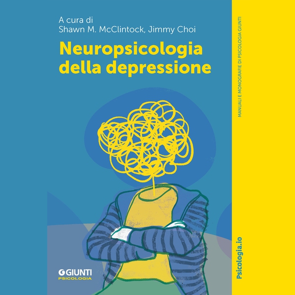 Neuropsicologia della depressione - Librerie.coop Neuropsicologia della depressione - Librerie.coop
