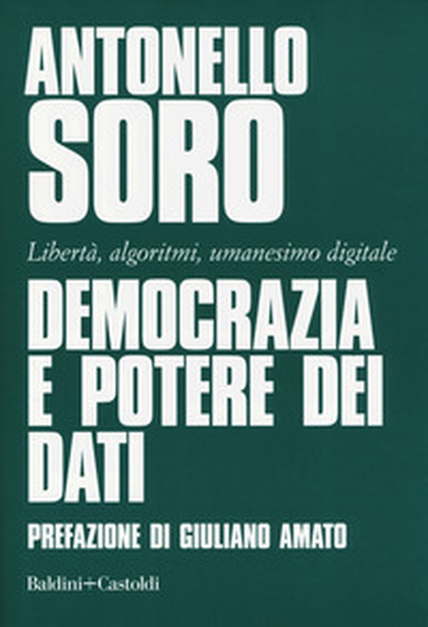 Democrazia e potere dei dati. Libertà, algoritmi, umanesimo digitale - Librerie.coop Democrazia e potere dei dati. Libertà, algoritmi, umanesimo digitale - Librerie.coop