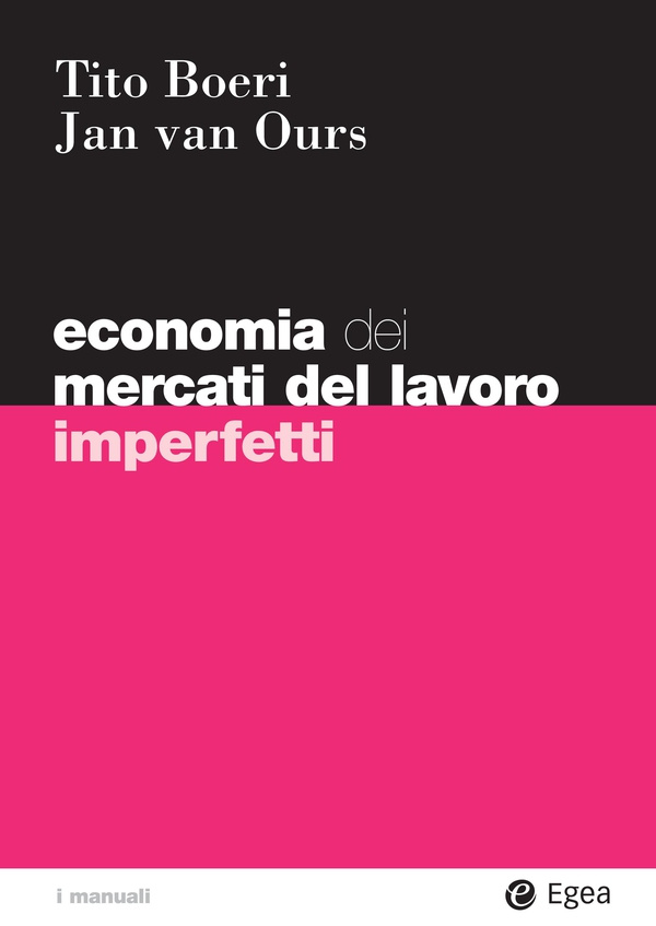 Economia dei mercati del lavoro imperfetti - Librerie.coop Economia dei mercati del lavoro imperfetti - Librerie.coop