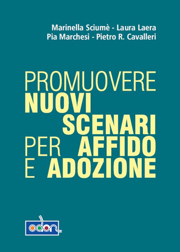 Promuovere nuovi scenari per affido e adozione - Librerie.coop Promuovere nuovi scenari per affido e adozione - Librerie.coop