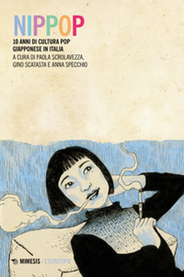 NipPop. 10 anni di cultura pop giapponese in Italia - Librerie.coop NipPop. 10 anni di cultura pop giapponese in Italia - Librerie.coop