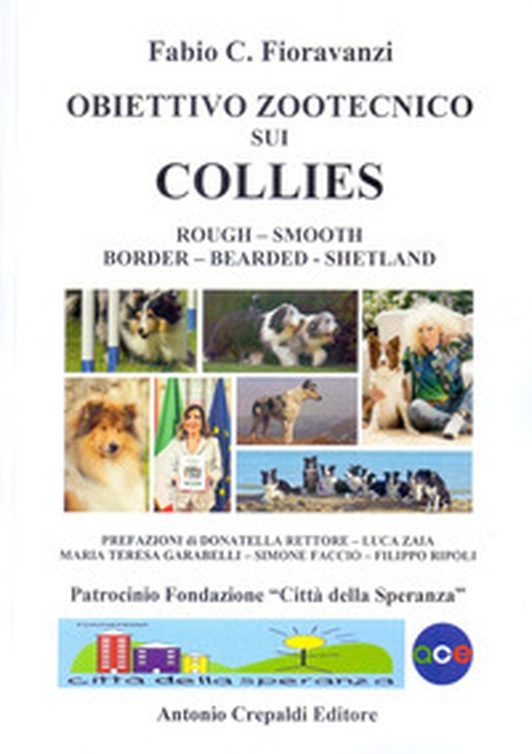 Obiettivo zootecnico sui collies. Rough, smooth, border, bearded, shetland - Librerie.coop Obiettivo zootecnico sui collies. Rough, smooth, border, bearded, shetland - Librerie.coop
