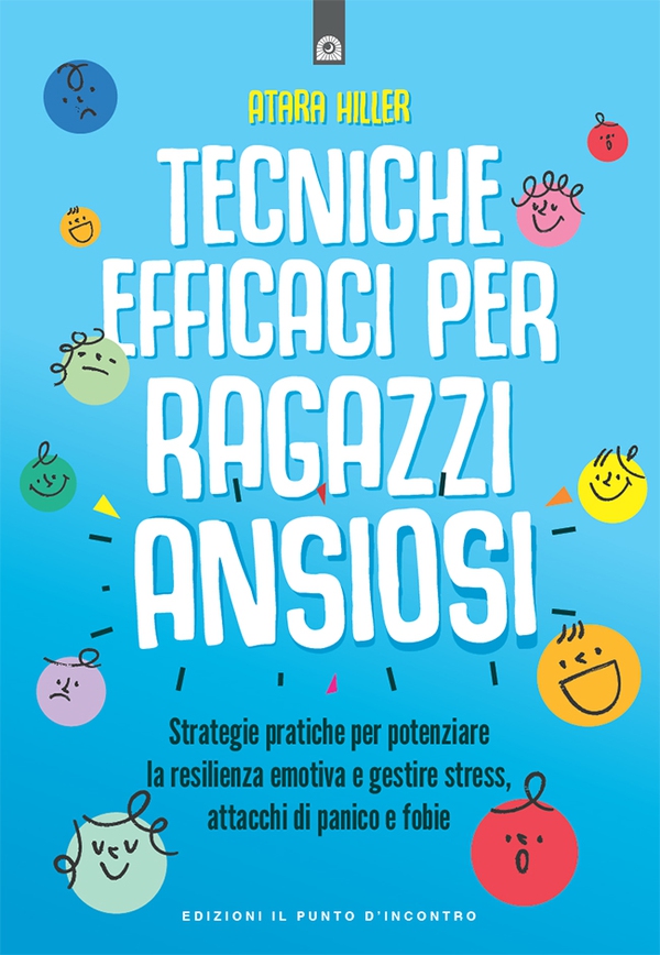 Tecniche efficaci per ragazzi ansiosi - Librerie.coop Tecniche efficaci per ragazzi ansiosi - Librerie.coop