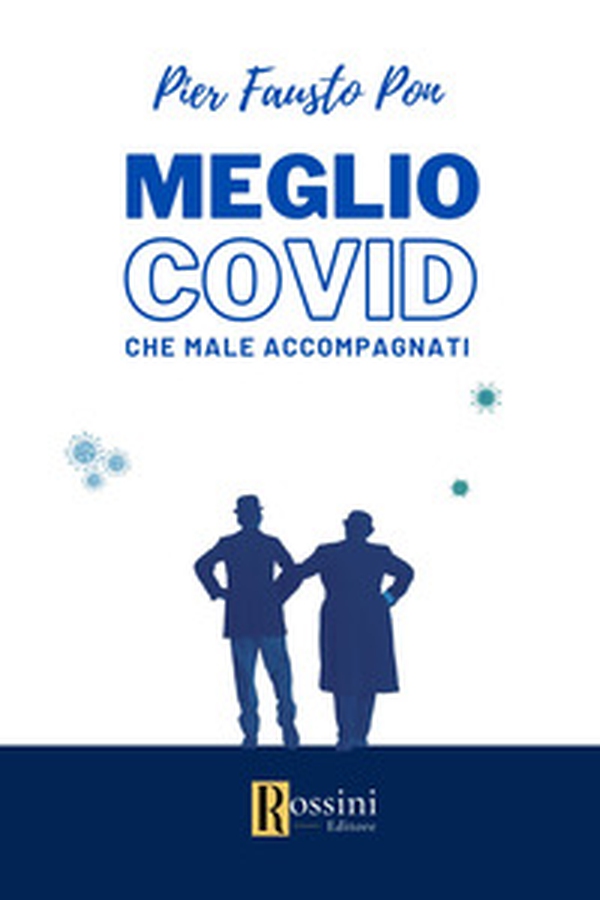 Meglio Covid che mal accompagnati - Librerie.coop Meglio Covid che mal accompagnati - Librerie.coop
