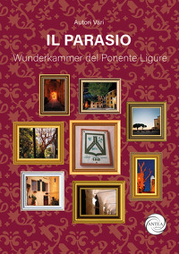 Il Parasio Wunderkammer del Ponente Ligure - Librerie.coop Il Parasio Wunderkammer del Ponente Ligure - Librerie.coop