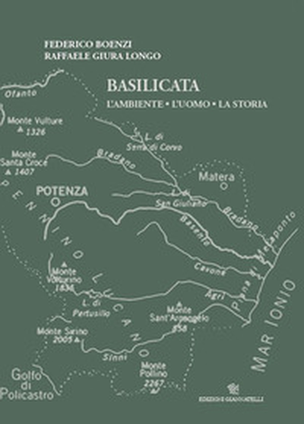 Basilicata. L'ambiente, l'uomo, la storia - Librerie.coop Basilicata. L'ambiente, l'uomo, la storia - Librerie.coop