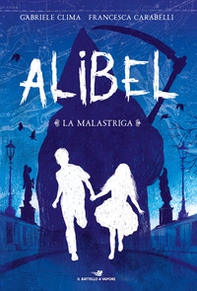 La Malastriga. Alibel - Vol. 1 - Librerie.coop