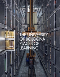 The University of Bologna. Places of learning - Librerie.coop