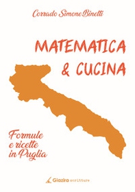 Matematica & cucina. Formule e ricette in Puglia - Librerie.coop