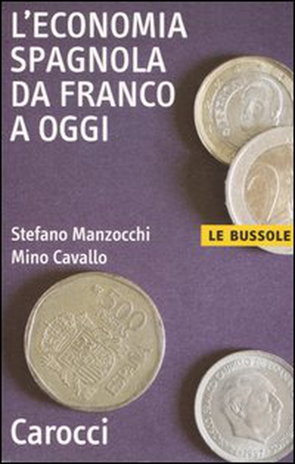 L'economia spagnola da Franco a oggi - Librerie.coop L'economia spagnola da Franco a oggi - Librerie.coop