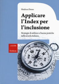 Applicare l'index per l'inclusione. Strategie di utilizzo e buone pratiche nella scuola italiana - Librerie.coop