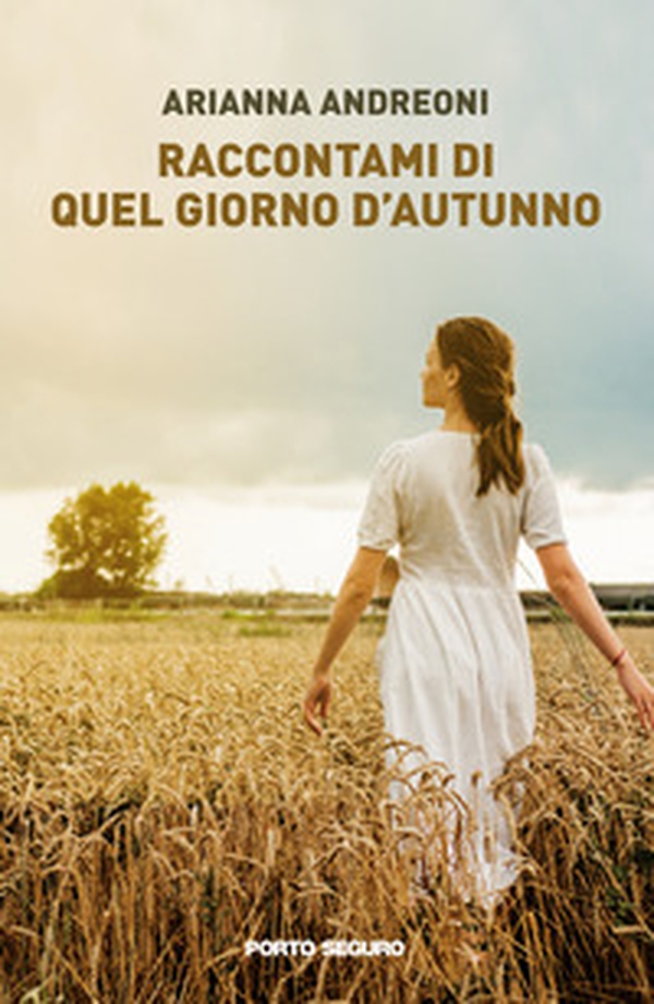 Raccontami di quel giorno d'autunno - Librerie.coop Raccontami di quel giorno d'autunno - Librerie.coop