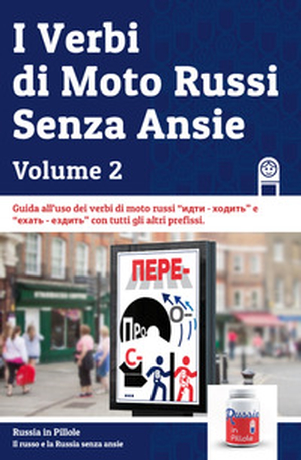 I verbi di moto russi senza ansie - Librerie.coop I verbi di moto russi senza ansie - Librerie.coop