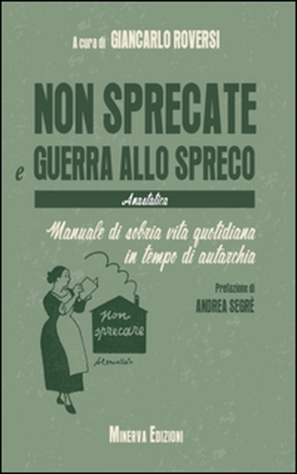 Non sprecate e guerra allo spreco - Librerie.coop Non sprecate e guerra allo spreco - Librerie.coop