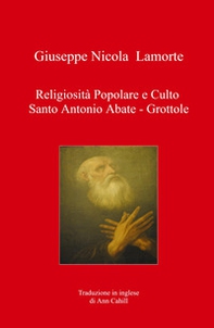 Religiosità popolare e culto Santo Antonio Abate. Grottole - Librerie.coop