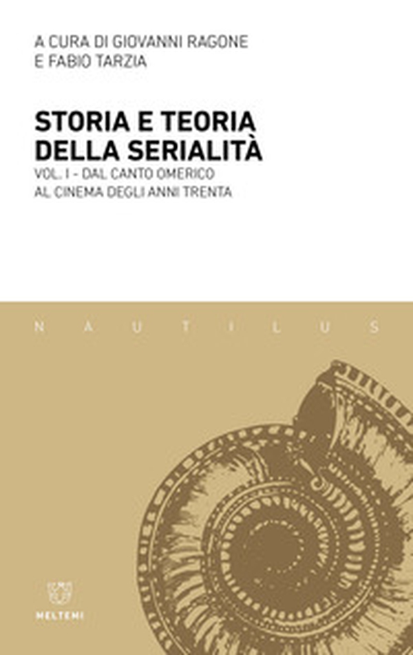 Storia e teoria della serialità - Vol. 1 - Librerie.coop Storia e teoria della serialità - Vol. 1 - Librerie.coop