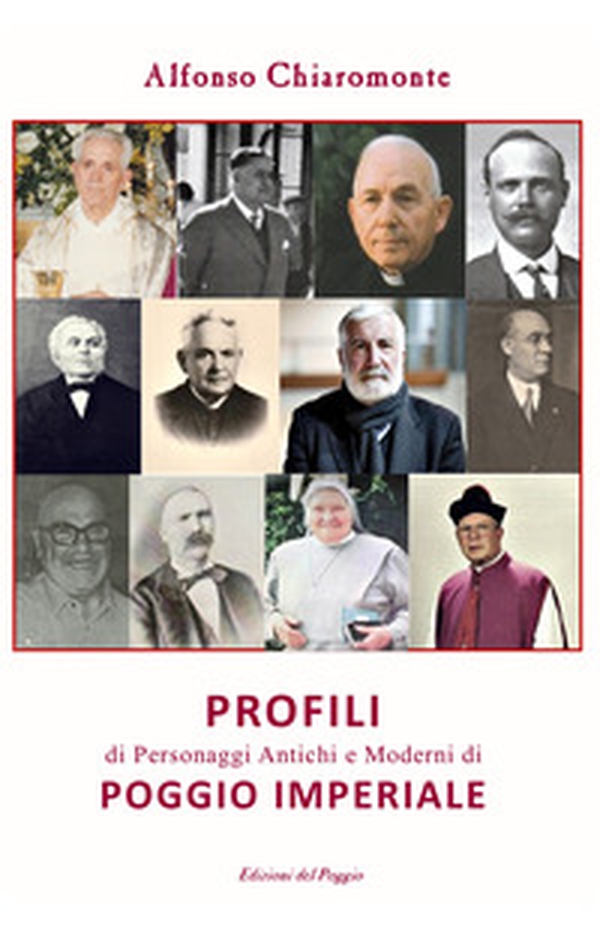 Profili di personaggi antichi e moderni di Poggio Imperiale - Librerie.coop Profili di personaggi antichi e moderni di Poggio Imperiale - Librerie.coop