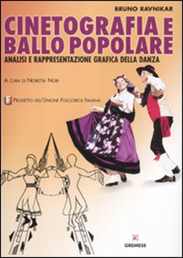Cinetografia e ballo popolare. Analisi e rappresentazione grafica della danza tradizionale - Librerie.coop Cinetografia e ballo popolare. Analisi e rappresentazione grafica della danza tradizionale - Librerie.coop