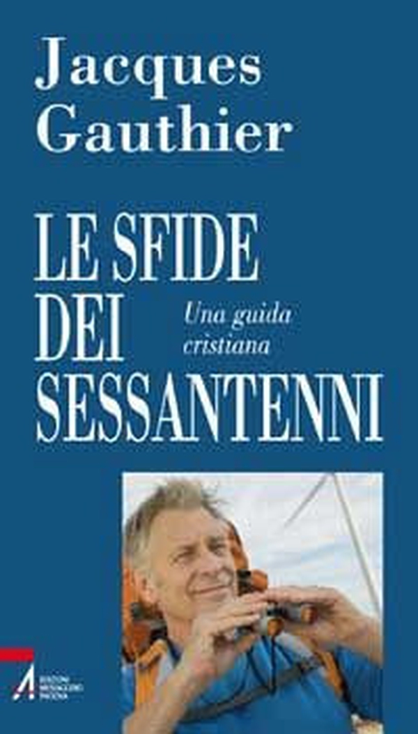 Le sfide dei sessantenni. Una guida cristiana - Librerie.coop Le sfide dei sessantenni. Una guida cristiana - Librerie.coop
