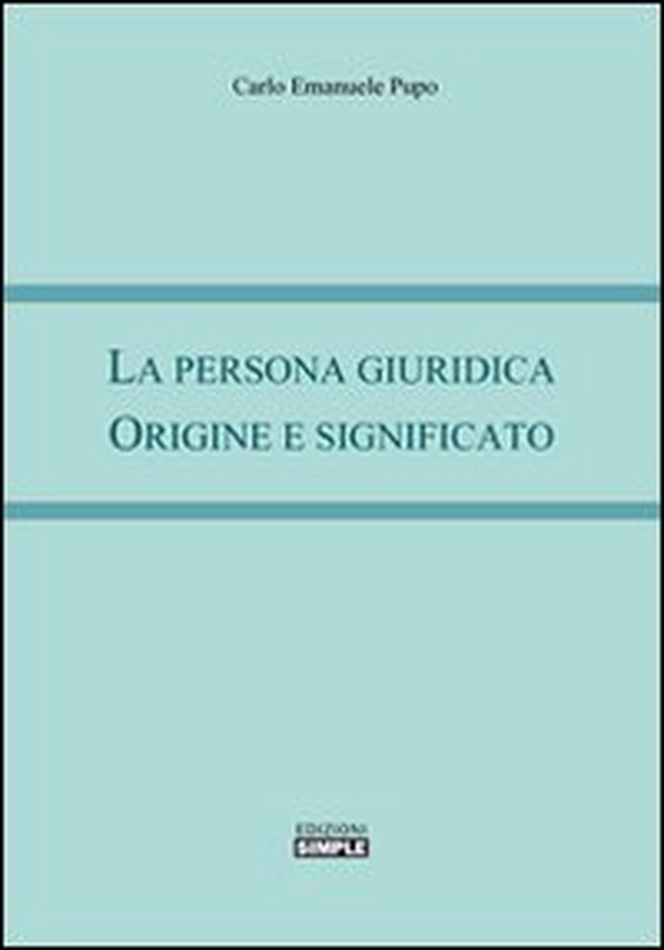 La persona giuridica. Origine e significato - Librerie.coop La persona giuridica. Origine e significato - Librerie.coop