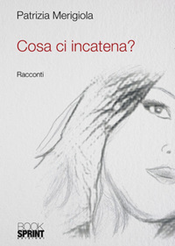 Cosa ci incatena? - Librerie.coop Cosa ci incatena? - Librerie.coop