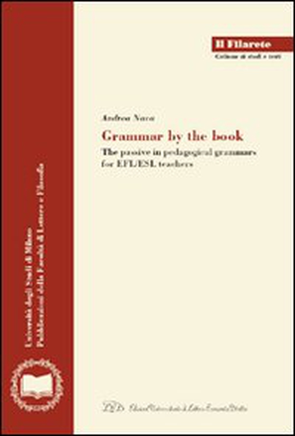 Grammar by the book. The passive in pedagogical grammars for EFL/ESL teachers - Librerie.coop Grammar by the book. The passive in pedagogical grammars for EFL/ESL teachers - Librerie.coop