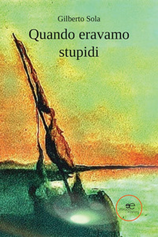 Quando eravamo stupidi - Librerie.coop Quando eravamo stupidi - Librerie.coop