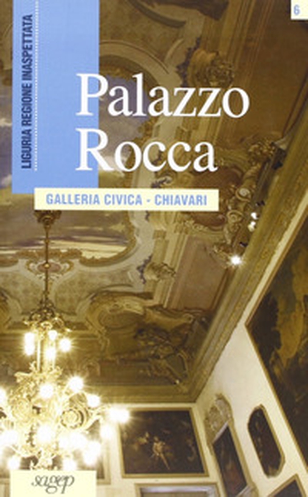 Palazzo Rocca. Galleria civica, Chiavari - Librerie.coop Palazzo Rocca. Galleria civica, Chiavari - Librerie.coop