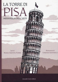 La torre di Pisa, Meraviglia dell'arte - Librerie.coop