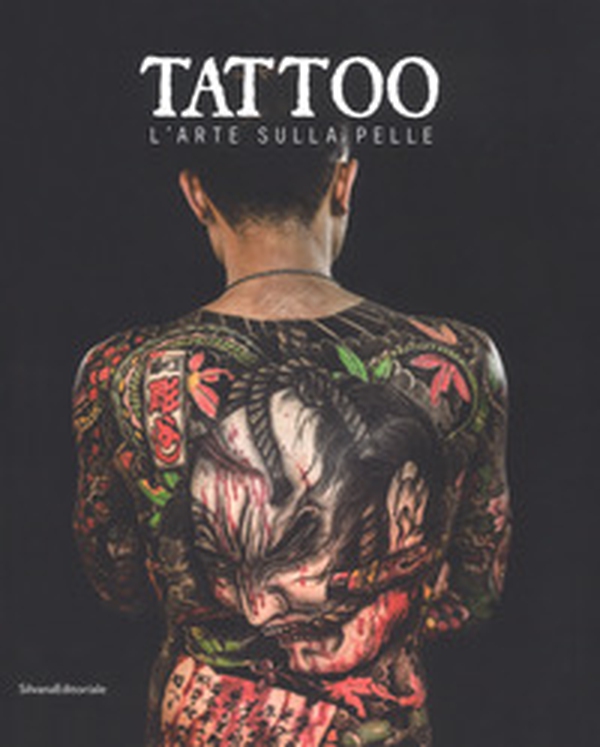 Tattoo. L'arte sulla pelle. Catalogo della mostra (Torino, 9 novembre 2018 a 3 marzo 2019) - Librerie.coop Tattoo. L'arte sulla pelle. Catalogo della mostra (Torino, 9 novembre 2018 a 3 marzo 2019) - Librerie.coop