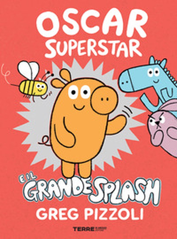 Oscar Superstar e il grande splash - Librerie.coop Oscar Superstar e il grande splash - Librerie.coop