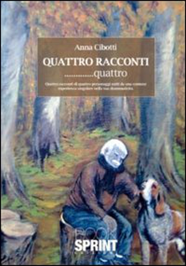 Quattro racconti... quattro. Quattro racconti di quattro personaggi uniti da una comune esperienza singolare nella sua drammaticità - Librerie.coop Quattro racconti... quattro. Quattro racconti di quattro personaggi uniti da una comune esperienza singolare nella sua drammaticità - Librerie.coop