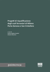 Progetti di riqualificazione degli scali ferroviari di Milano Porta Genova e San Cristoforo - Librerie.coop