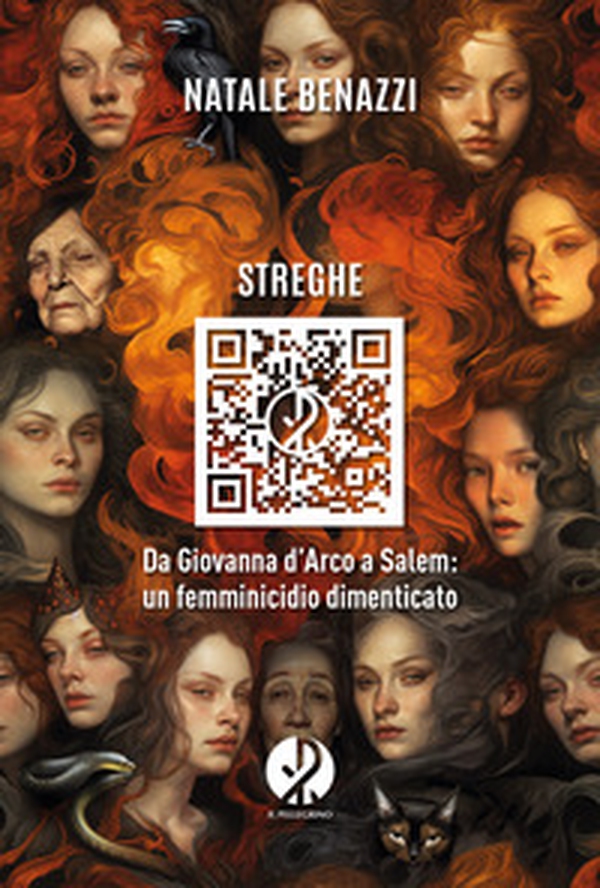 Streghe. Da Giovanna d'Arco a Salem: un femminicidio dimenticato - Librerie.coop Streghe. Da Giovanna d'Arco a Salem: un femminicidio dimenticato - Librerie.coop