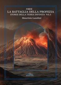 La battaglia della profezia. Storie della Terra Infinita - Vol. 3 - Librerie.coop