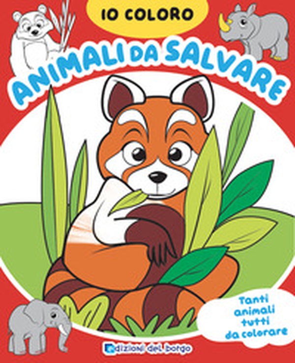 Animali da salvare. Io coloro - Librerie.coop Animali da salvare. Io coloro - Librerie.coop