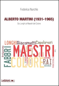 Alberto Martini (1931-1965). Da Longhi ai Maestri del Colore - Librerie.coop