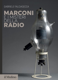 Marconi e i misteri della radio - Librerie.coop