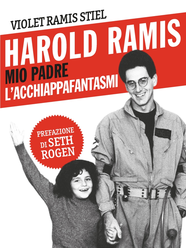 Harold Ramis, mio padre l'acchiappafantasmi - Librerie.coop Harold Ramis, mio padre l'acchiappafantasmi - Librerie.coop