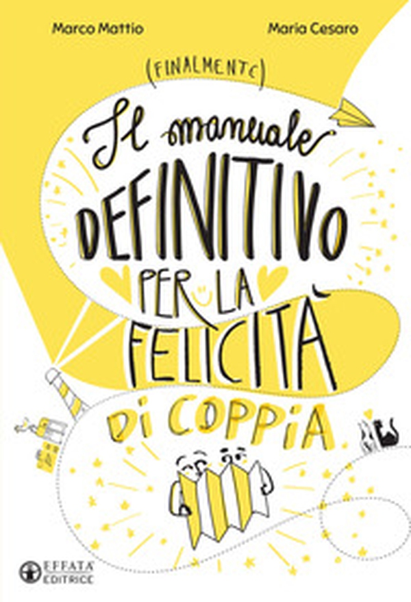 Il manuale definitivo per la felicità di coppia - Librerie.coop Il manuale definitivo per la felicità di coppia - Librerie.coop