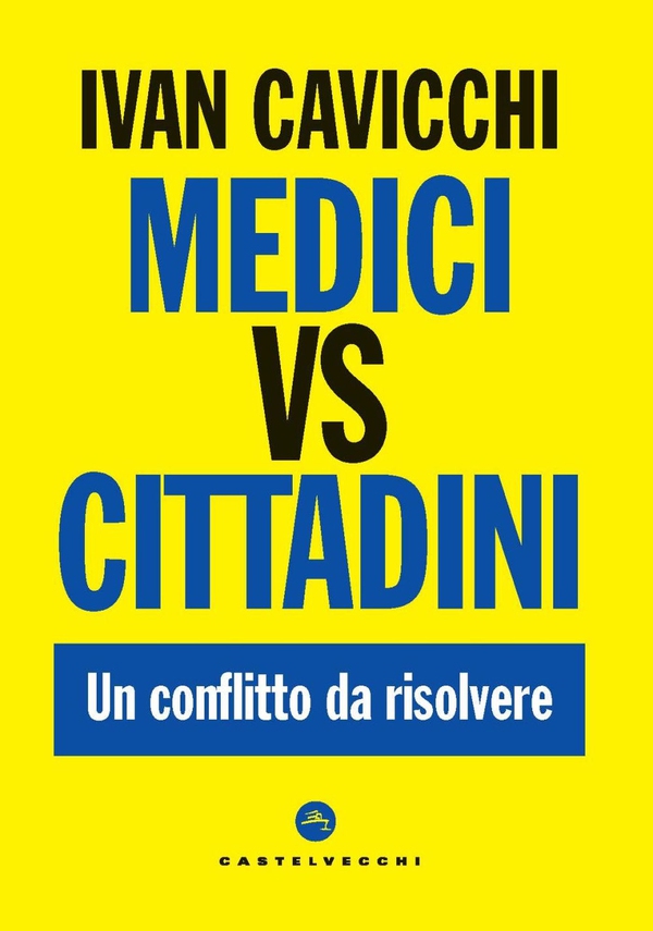 Medici vs cittadini. Un conflitto da risolvere - Librerie.coop Medici vs cittadini. Un conflitto da risolvere - Librerie.coop