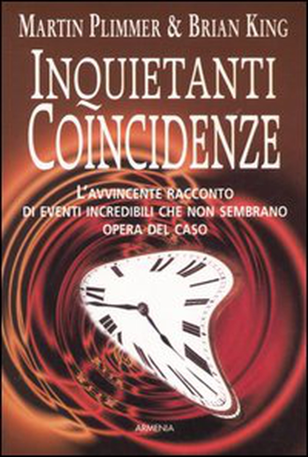 Inquietanti coincidenze. L'avvincente racconto di eventi incredibili che non sembrano opera del caso - Librerie.coop Inquietanti coincidenze. L'avvincente racconto di eventi incredibili che non sembrano opera del caso - Librerie.coop