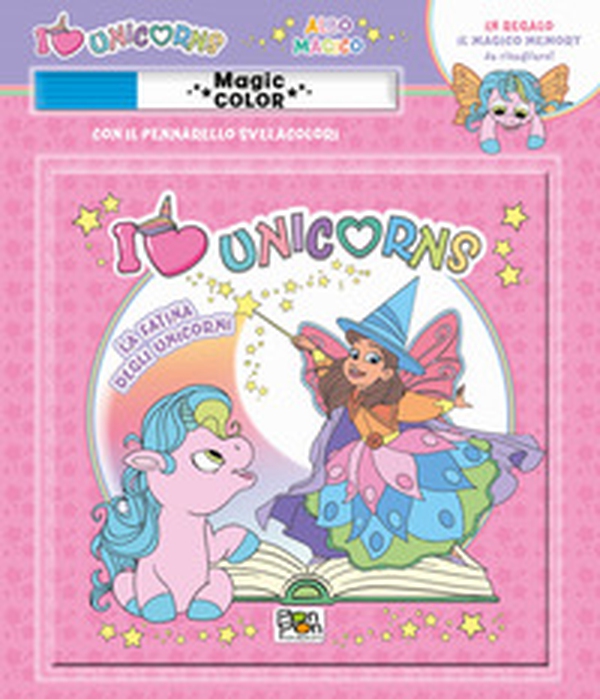 La fatina degli unicorni. Unicorni. Albo magico - Librerie.coop La fatina degli unicorni. Unicorni. Albo magico - Librerie.coop
