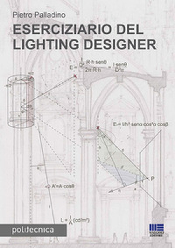 Eserciziario del lighting designer - Librerie.coop Eserciziario del lighting designer - Librerie.coop