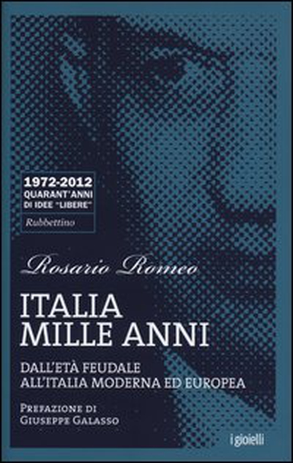 Italia mille anni. Dall'età feudale all'Italia moderna ed europea - Librerie.coop Italia mille anni. Dall'età feudale all'Italia moderna ed europea - Librerie.coop