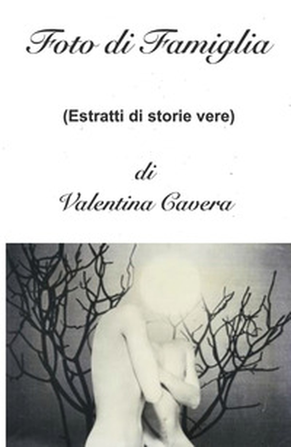 Foto di famiglia (estratti di storie vere) - Librerie.coop Foto di famiglia (estratti di storie vere) - Librerie.coop
